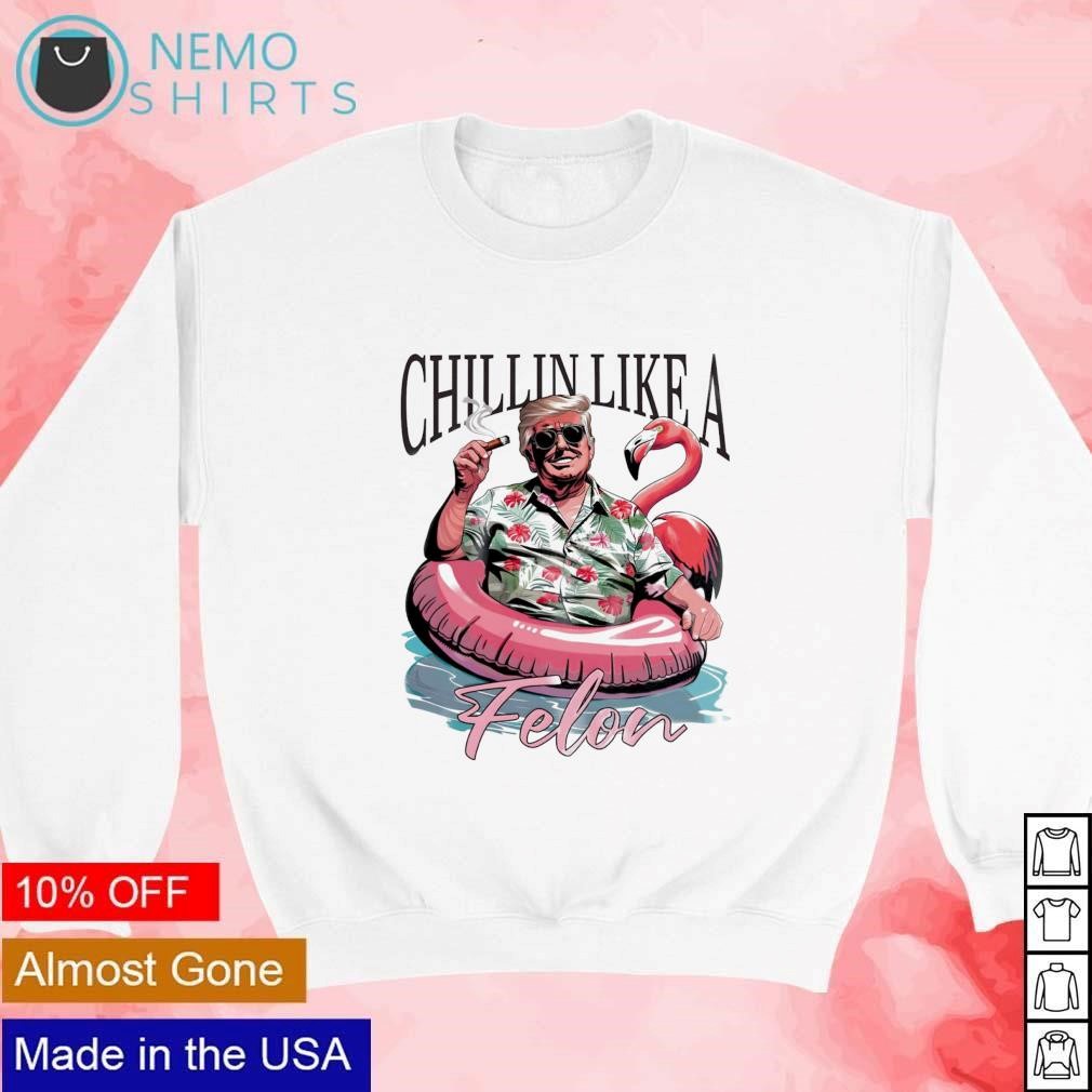 Chillin like a Felon Trump summer meme shirt, tee, tops \u0026 Apparel, image size:1010x1010