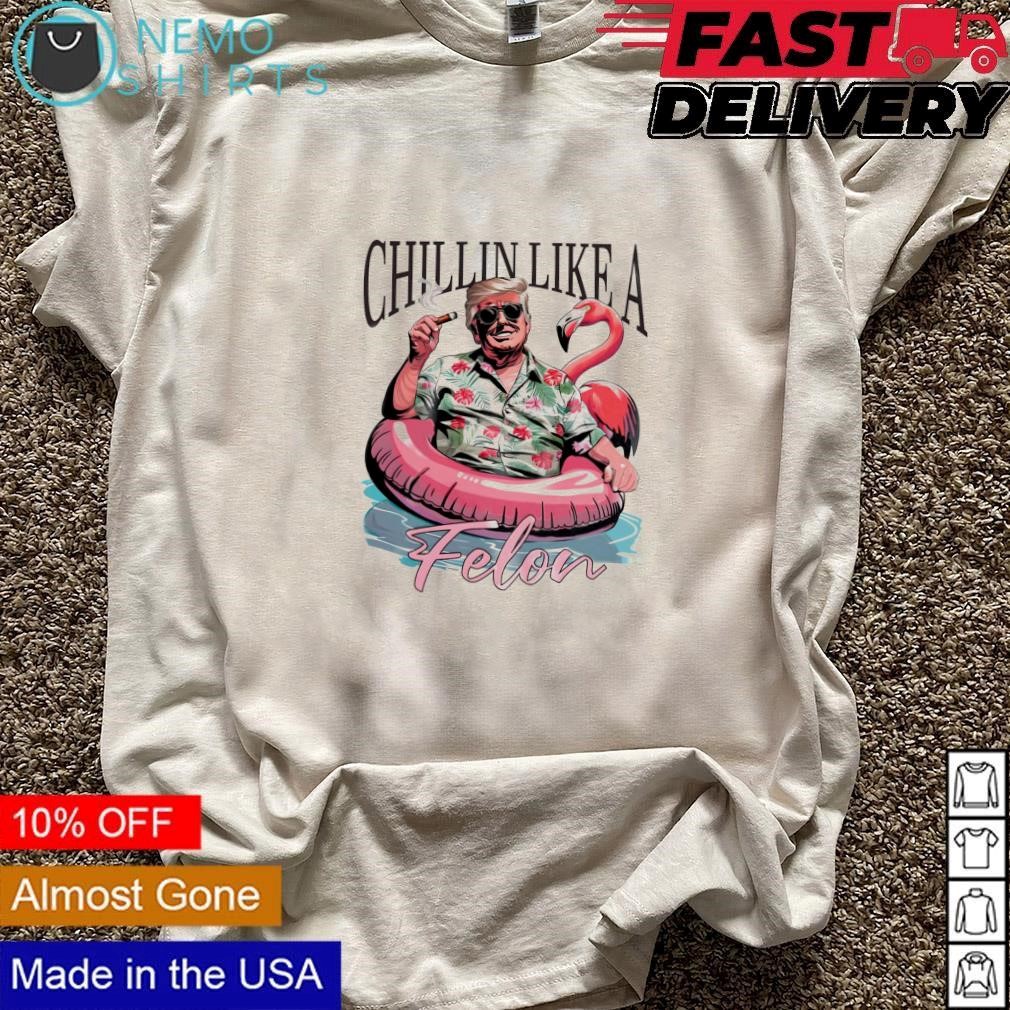 Chillin like a Felon Trump summer meme shirt, tee, tops \u0026 Apparel, image size:1010x1010