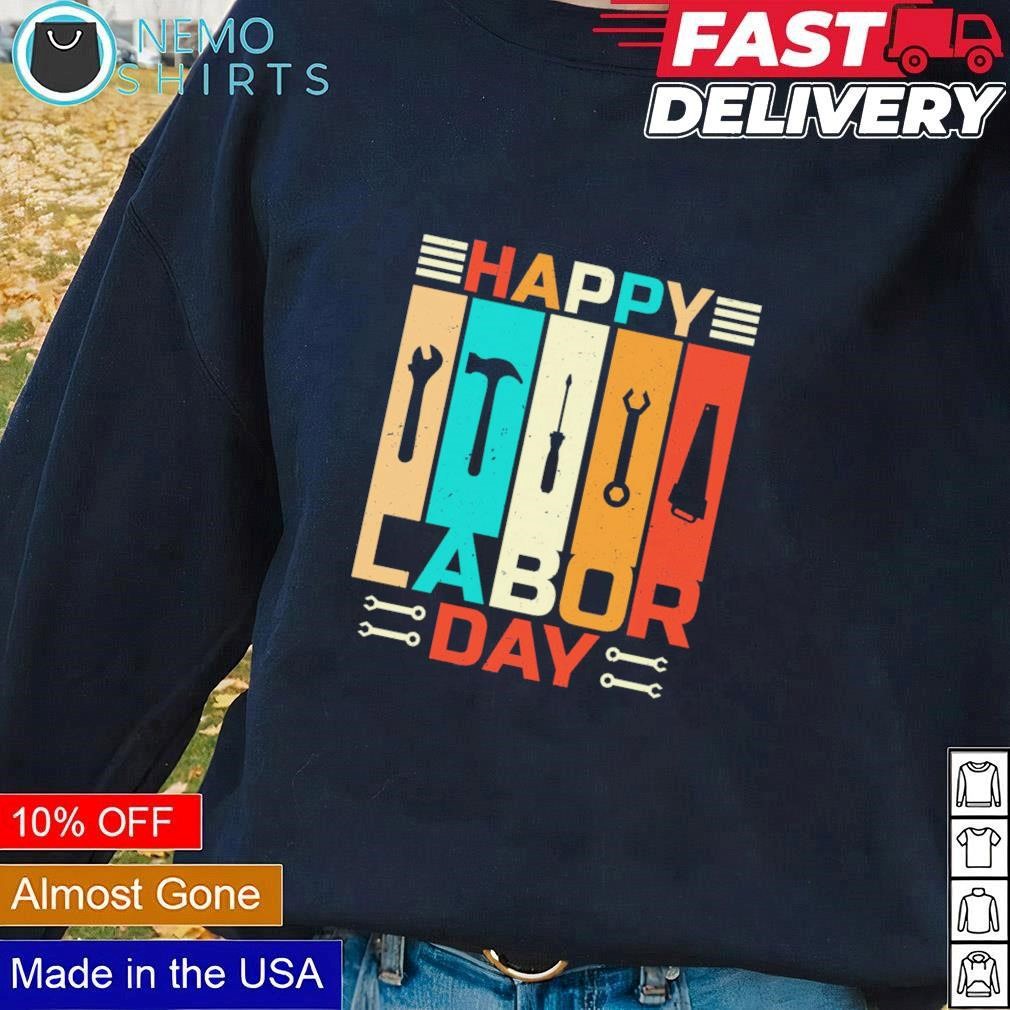 Happy Labor day T-shirts & Hoodie Happy Labor day T-shirts & Hoodie