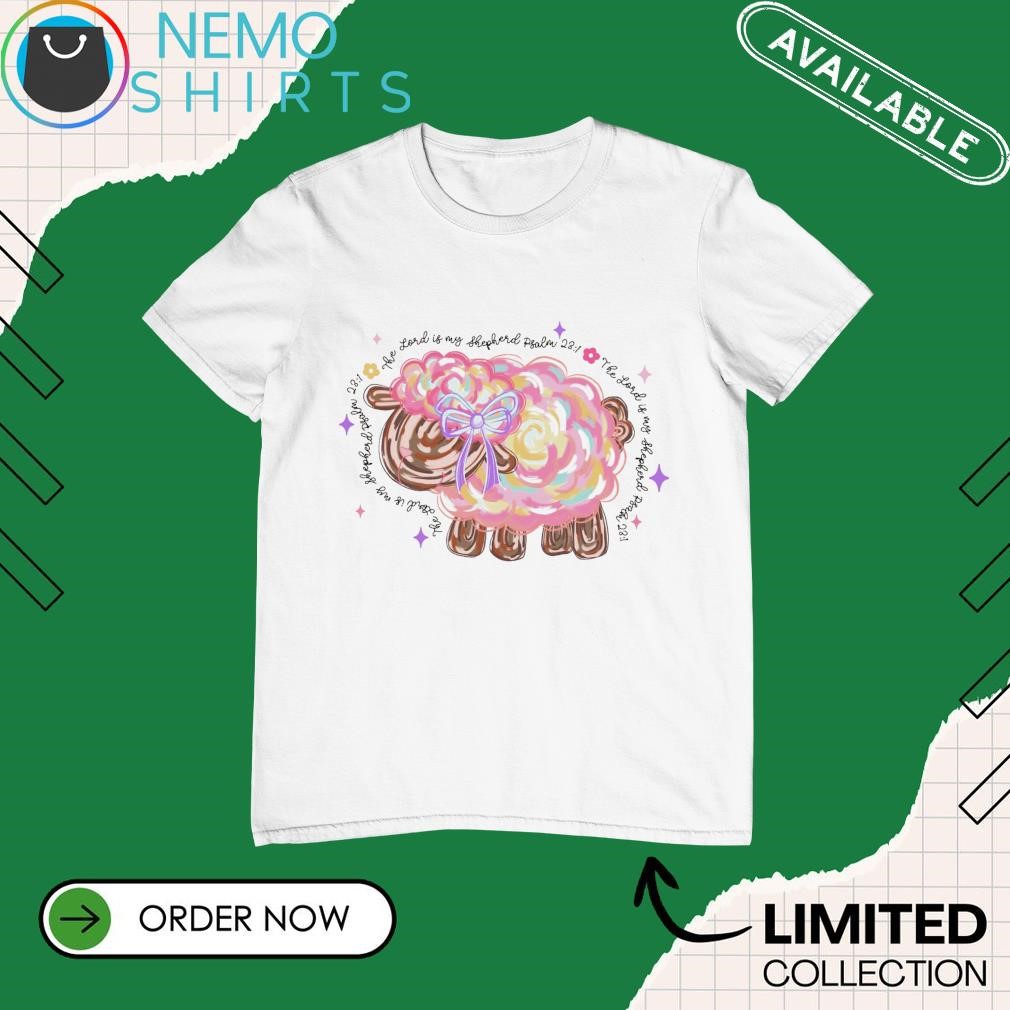 The Lord is My Shepherd Easter Shirt The Lord is My Shepherd Easter Shirt