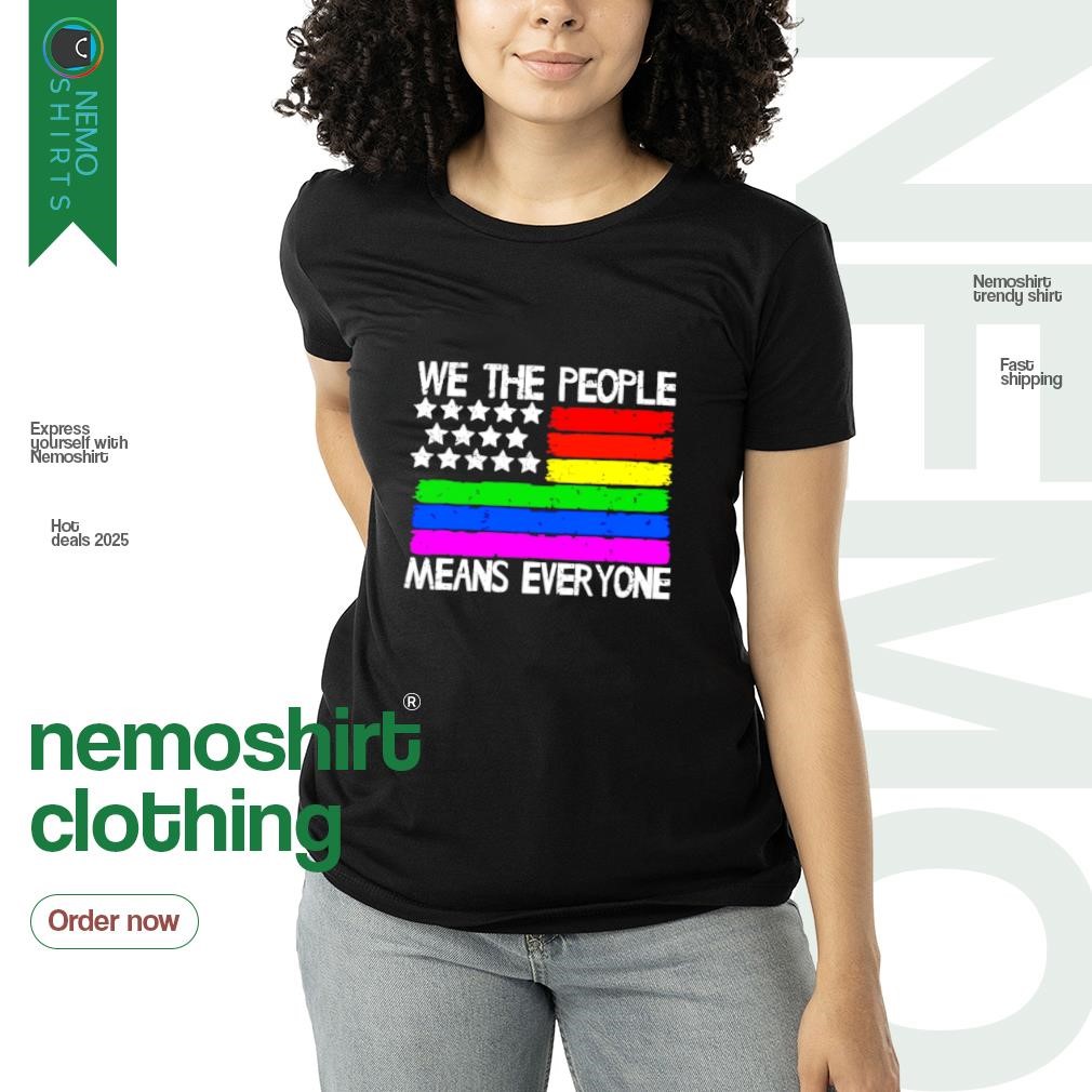 We The People Means Everyone- Gay Pride Shirt 2018 T-Shirt We The People Means Everyone- Gay Pride Shirt 2018 T-Shirt