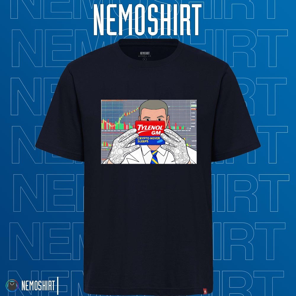 Tylenol GM crypto never sleeps shirt, tee, tops & Apparel