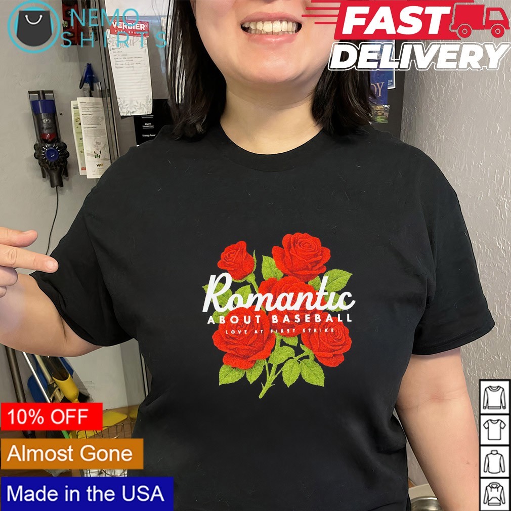 Romantic about baseball love at first strike rose shirt, tee, tops