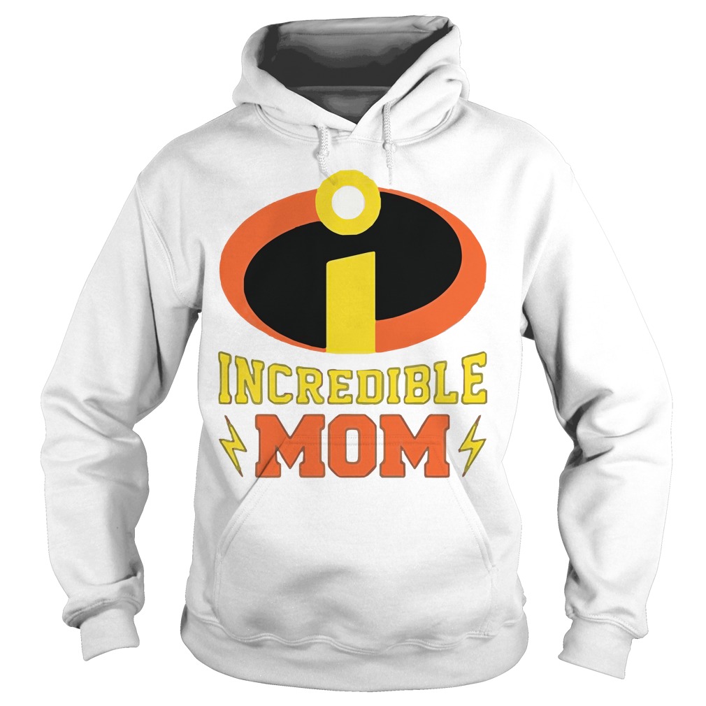 incredible mom shirt