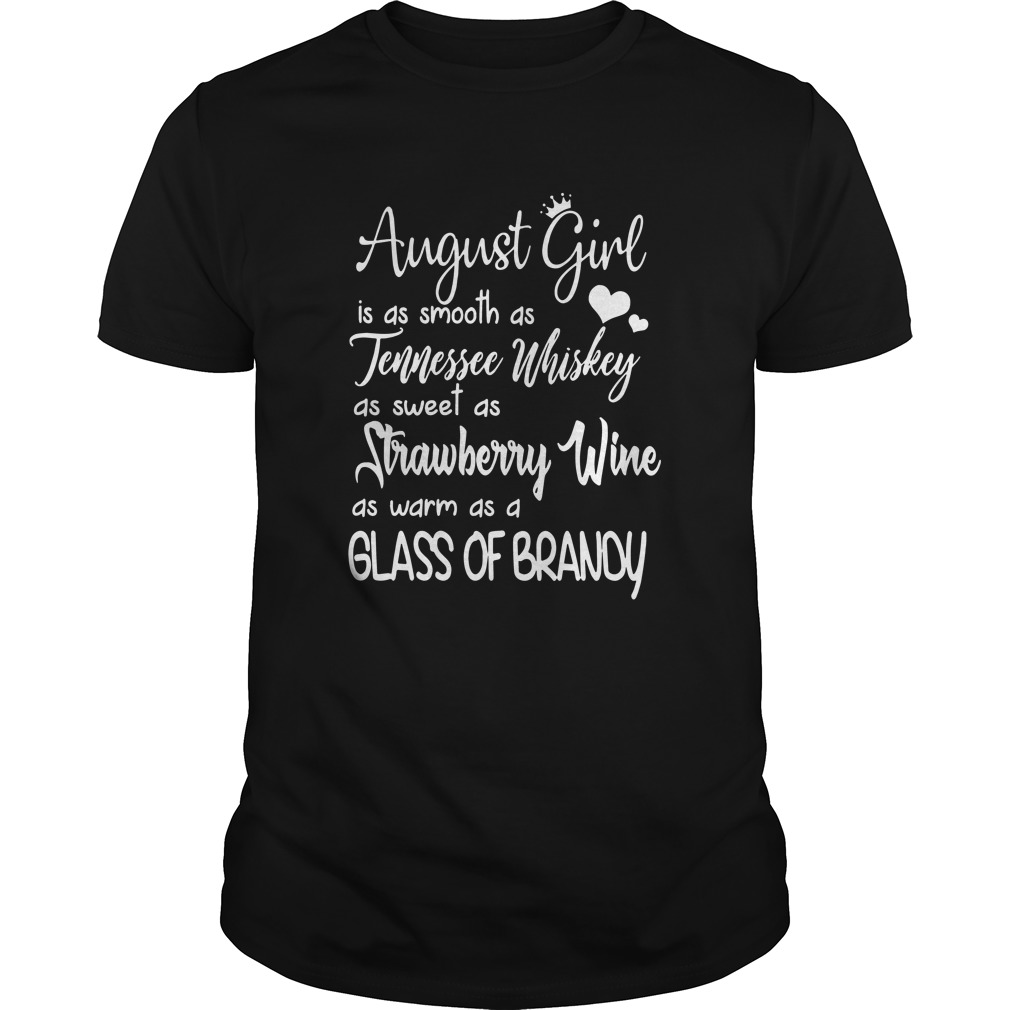 August girl is as smooth as tennessee whiskey Guys shirt