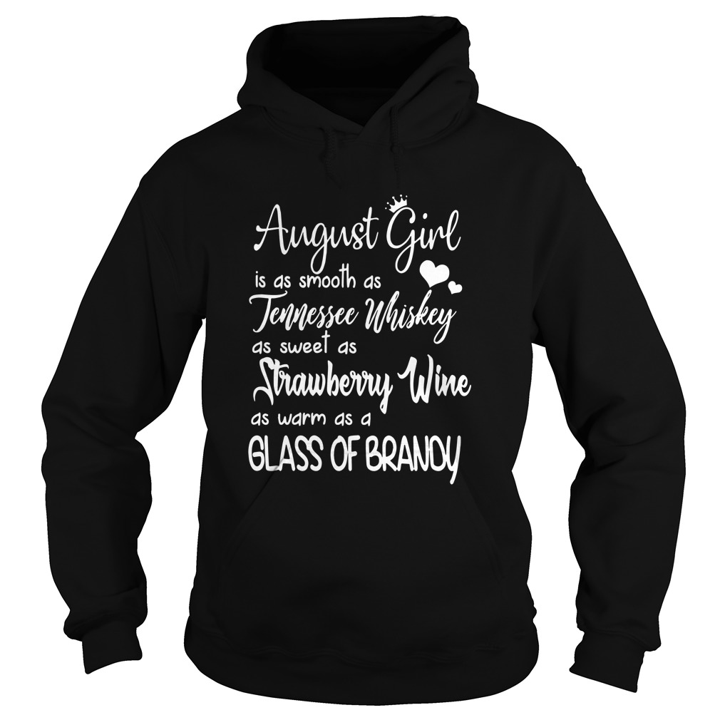 August girl is as smooth as tennessee whiskey Hoodie