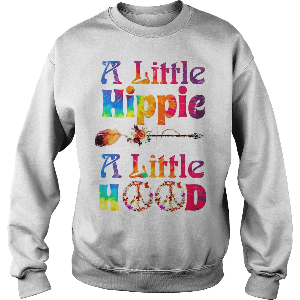 A little hippie a little hood shirt hotsell