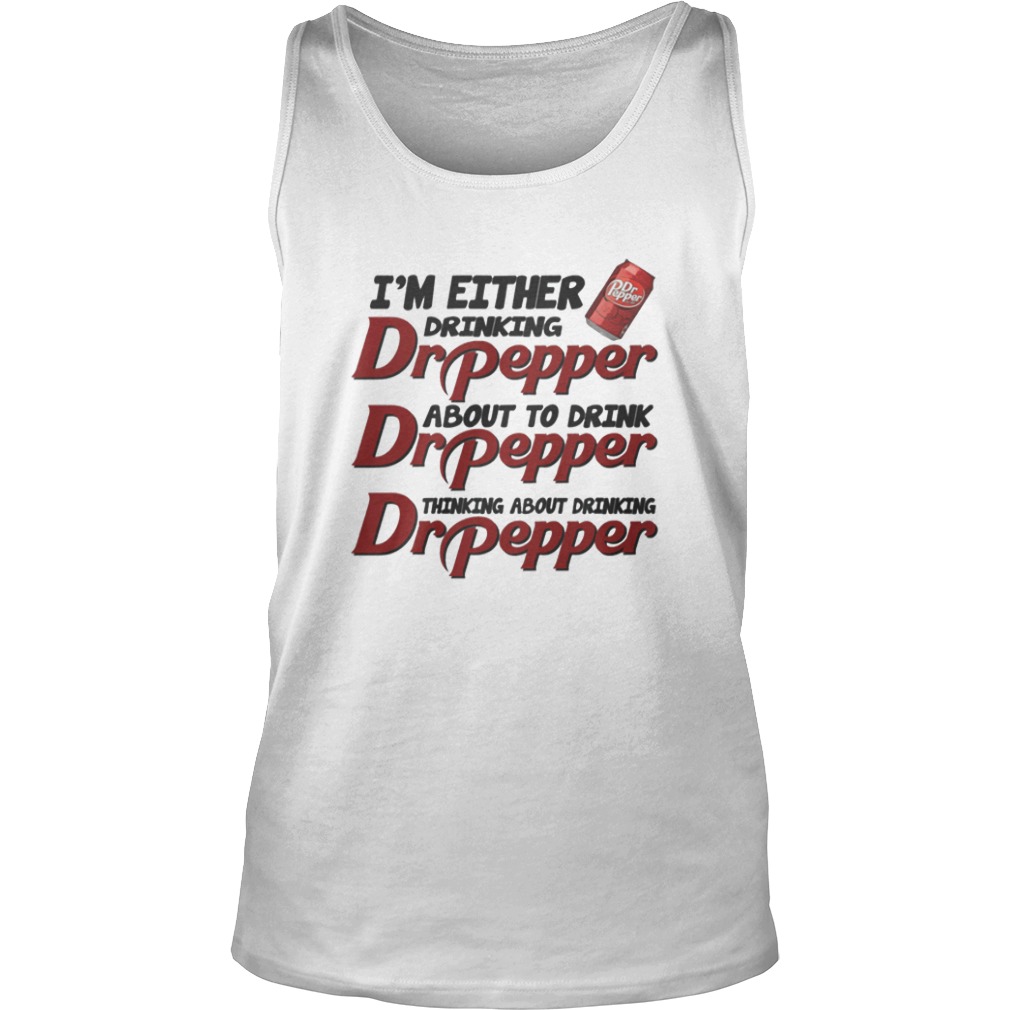 im either drinking dr pepper shirt