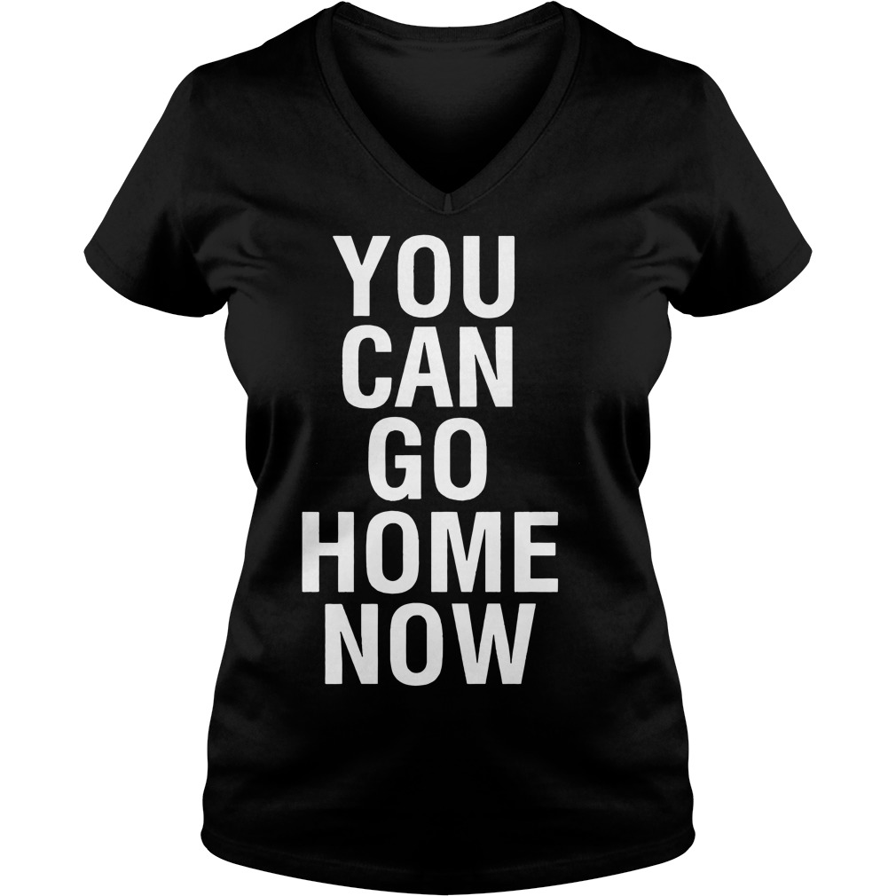 i want to go home shirt