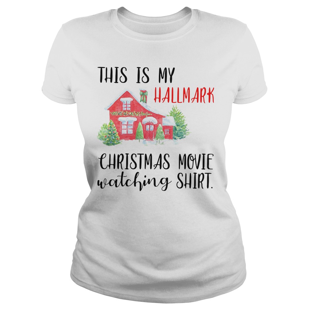 This Is My Hallmark Christmas Movie Watching shirt hoodie and sweater