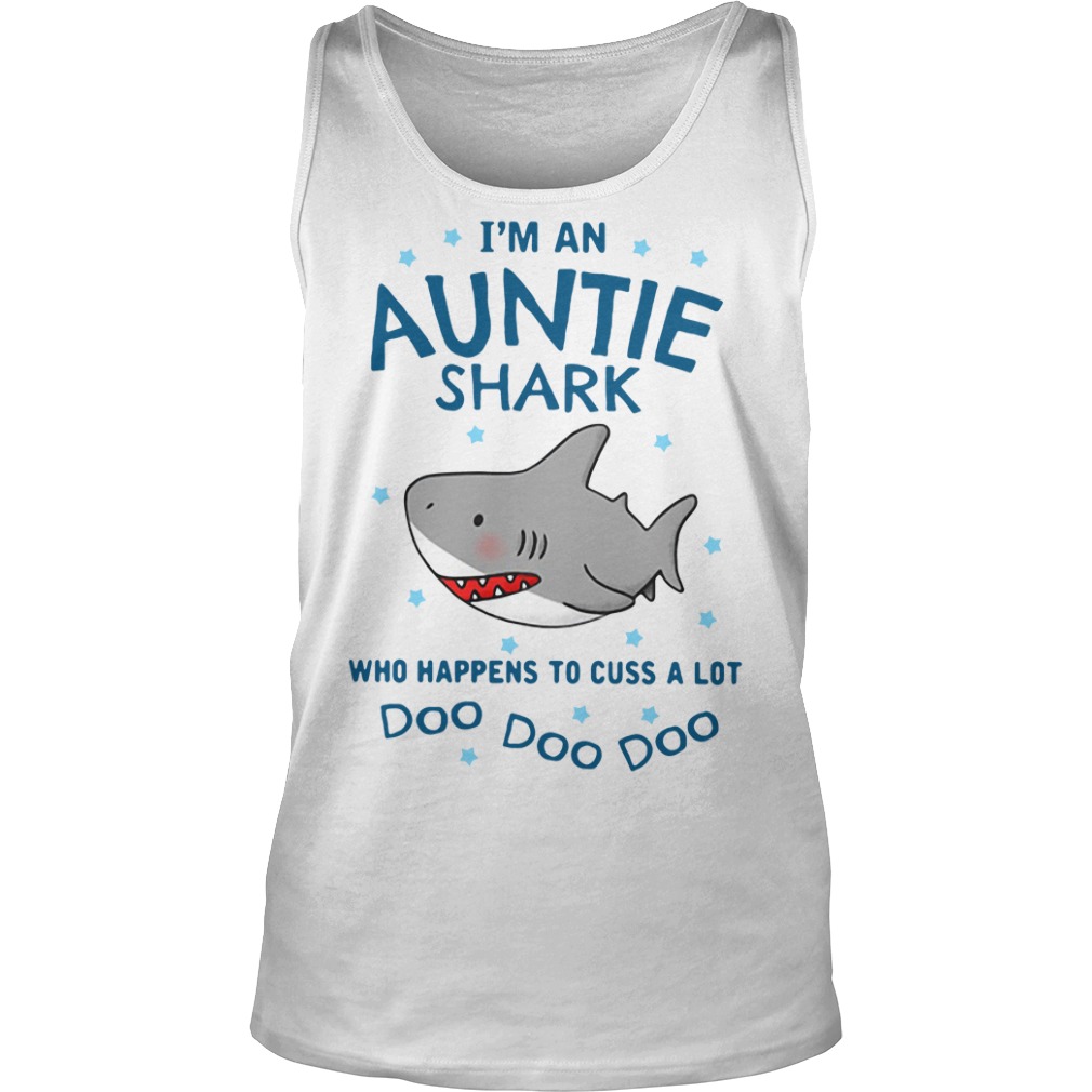I'm An Auntie Shark Who Happens To Cuss A Lot Doo Doo Doo