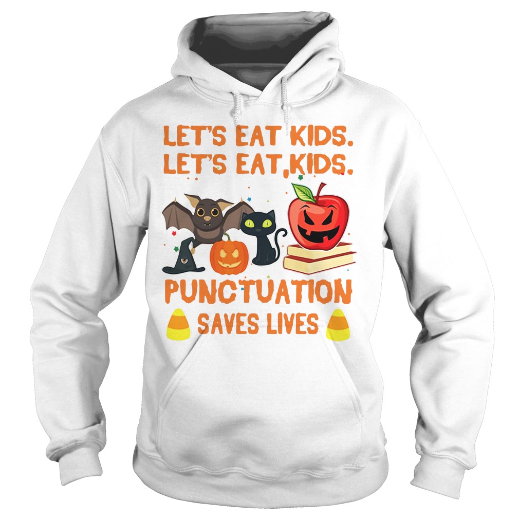 Halloween let’s eat kids punctuation saves lives Hoodie