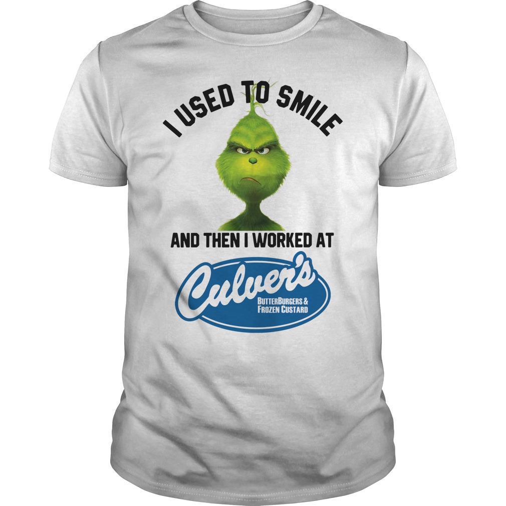 Grinch I used to smile and then I worked at Culver's Butter Burgers shirt