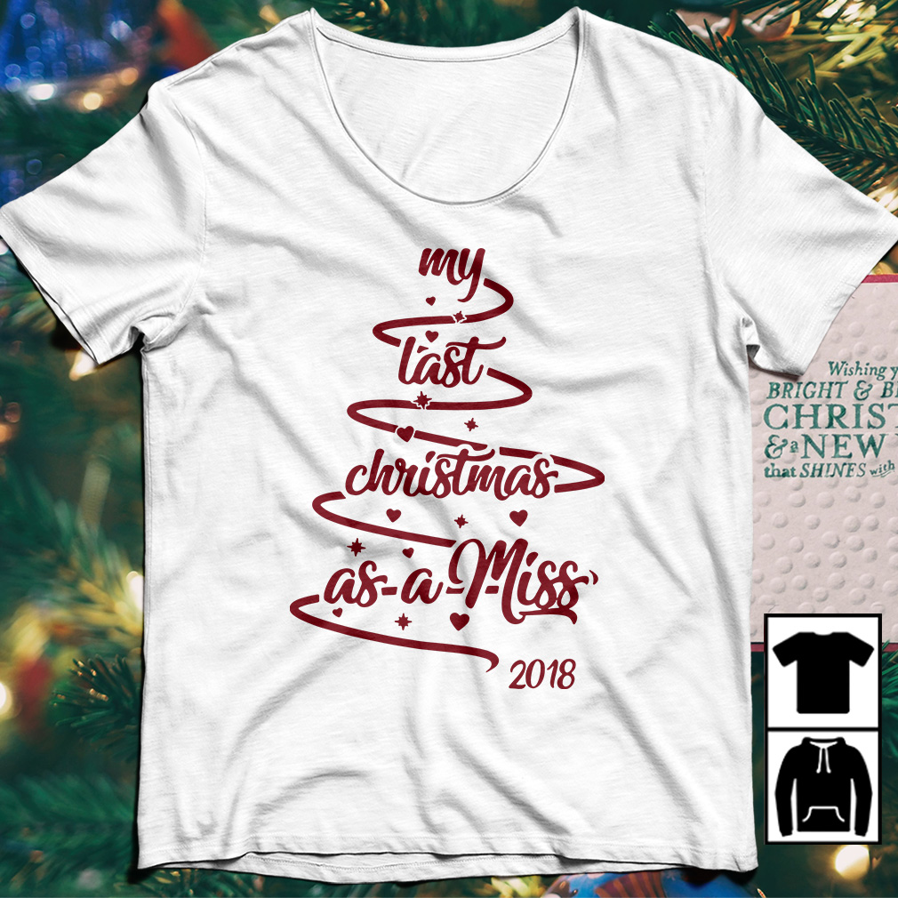 last christmas as a miss shirt