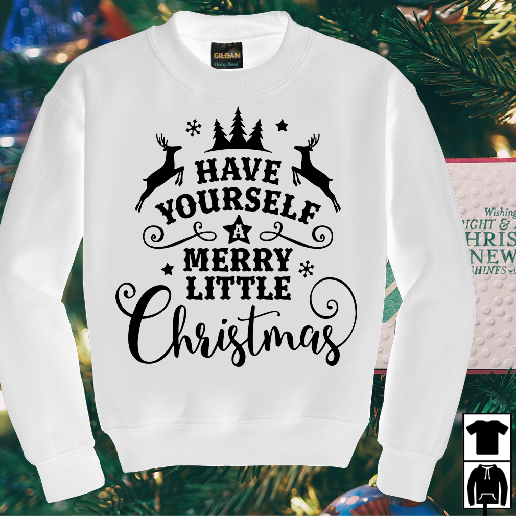 have yourself a merry little christmas shirt