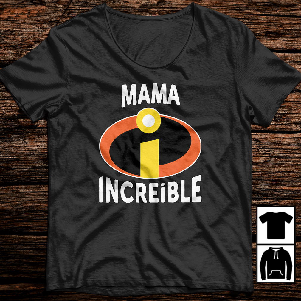 Official Mama Increible shirt, hoodie, sweater and v-neck t-shirt