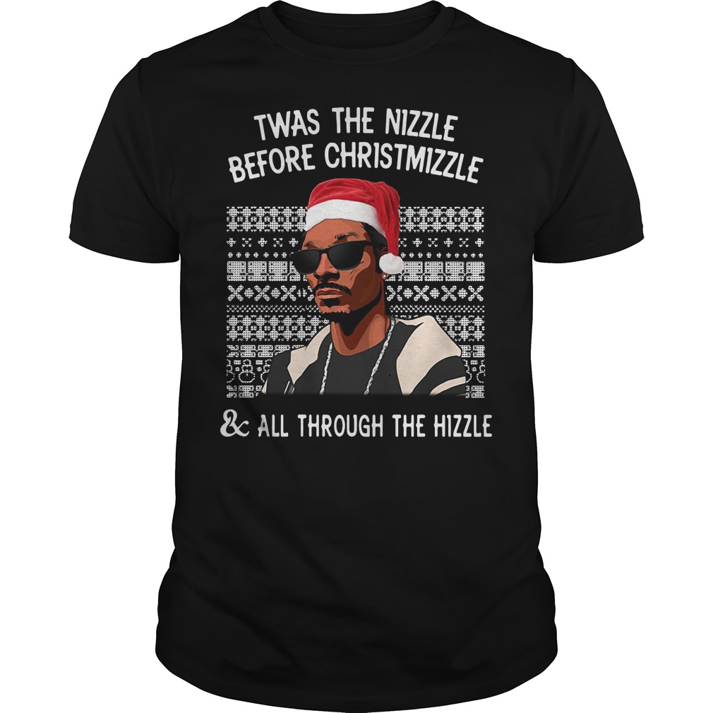 Twas the nizzle hot sale before christmizzle sweatshirt