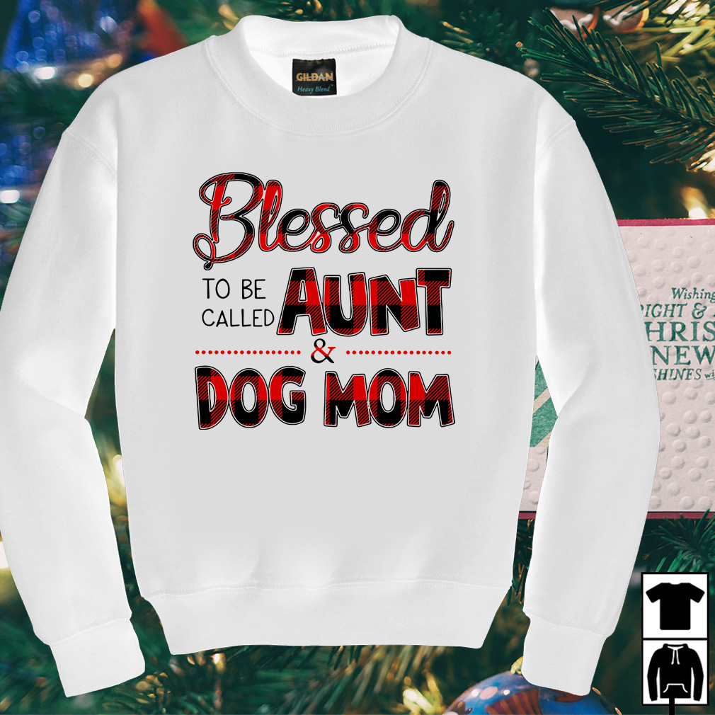 Dog mom and aunt hotsell t shirt