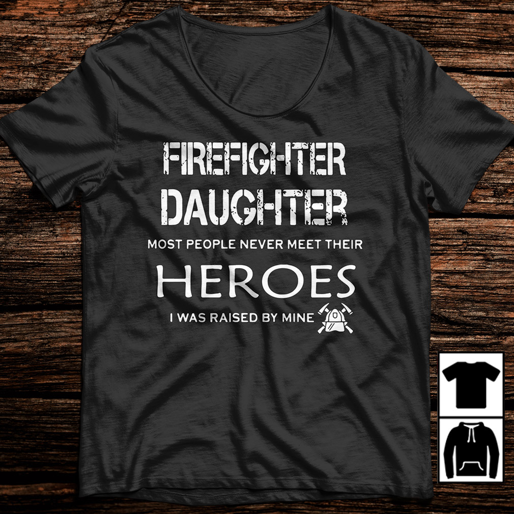 firefighter daughter shirts