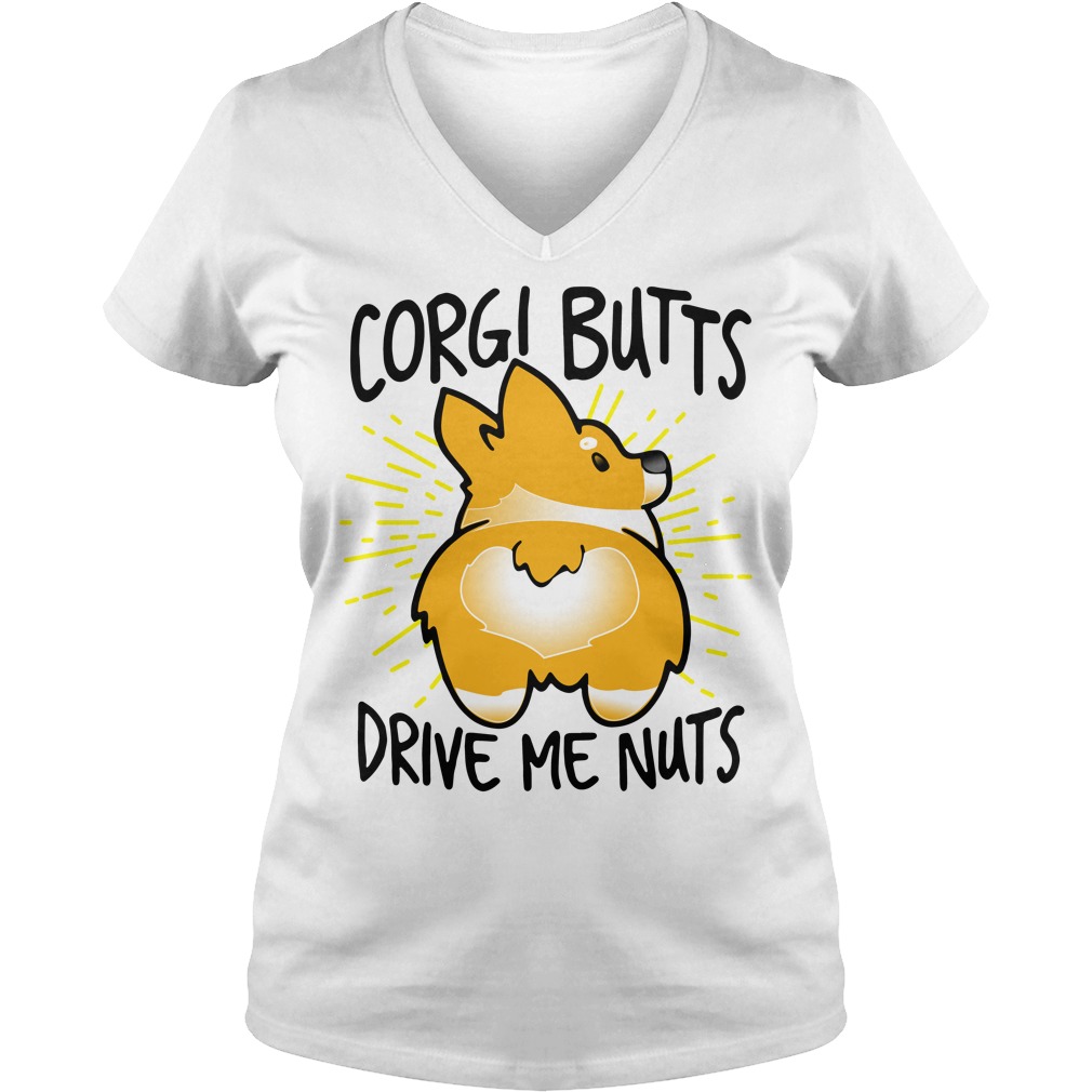 corgi butts drive me nuts shirt