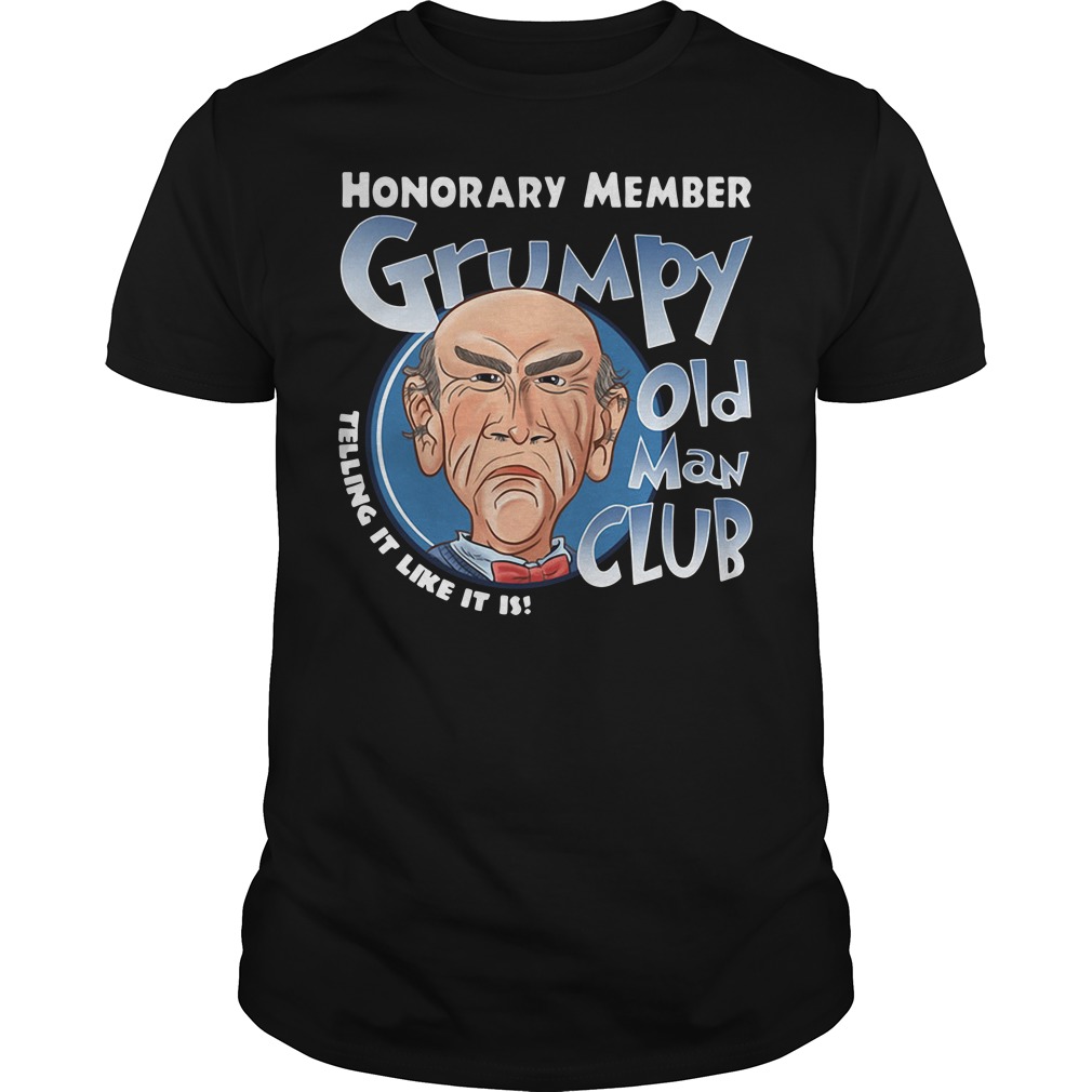 Honorary member Grumpy old man club telling it like it is Guys Shirt