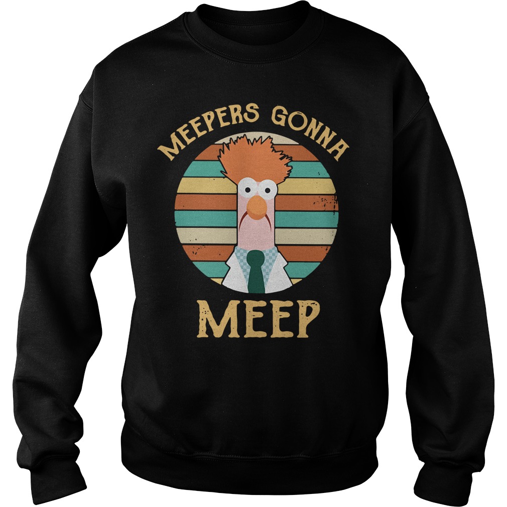 The Muppet Show Beaker Meepers Gonna Meep shirt, hoodie, sweater