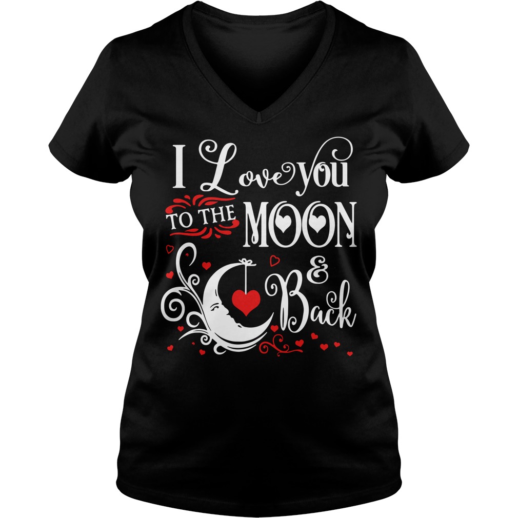 I love you to the moon and back V-neck T-shirt