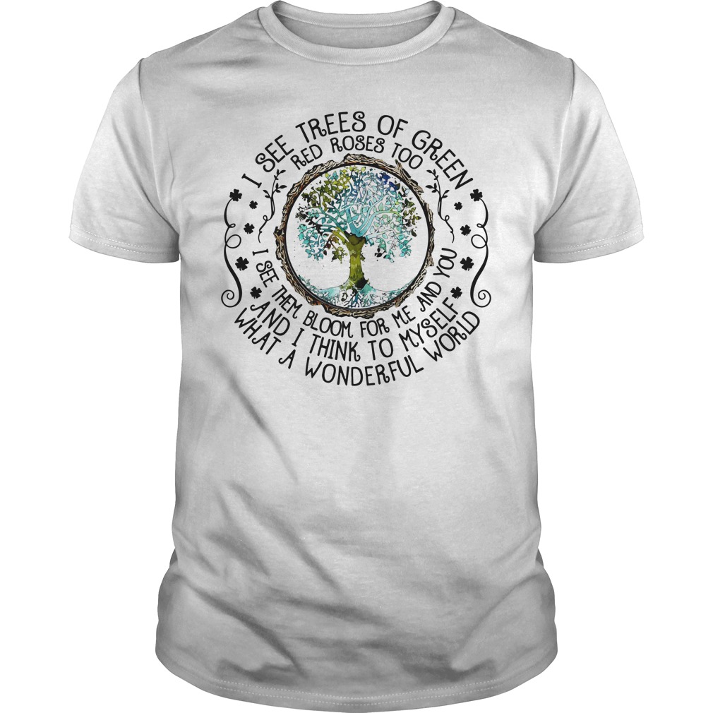 I see trees of green store t shirt