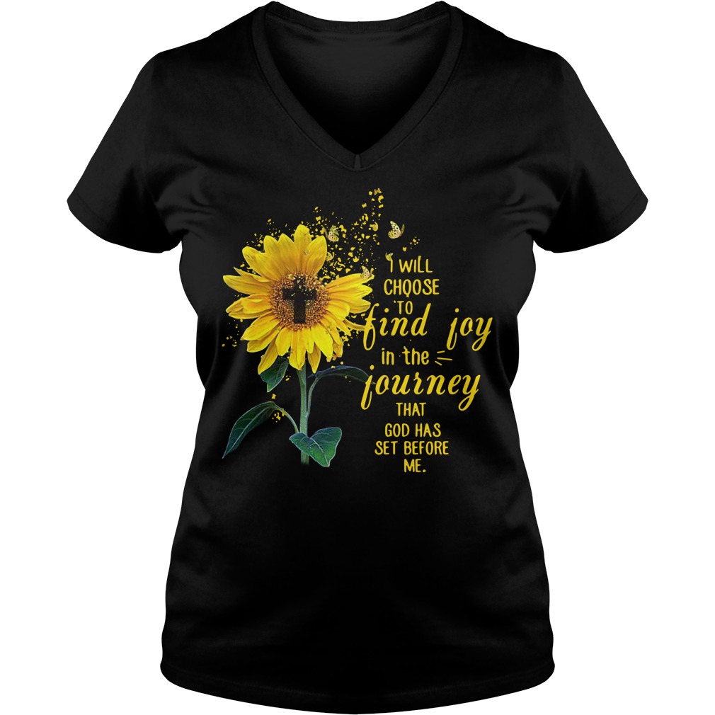 I Will Choose To Find Joy In The Journey Sunflower T-Shirt I Will Choose To Find Joy In The Journey Sunflower T-Shirt