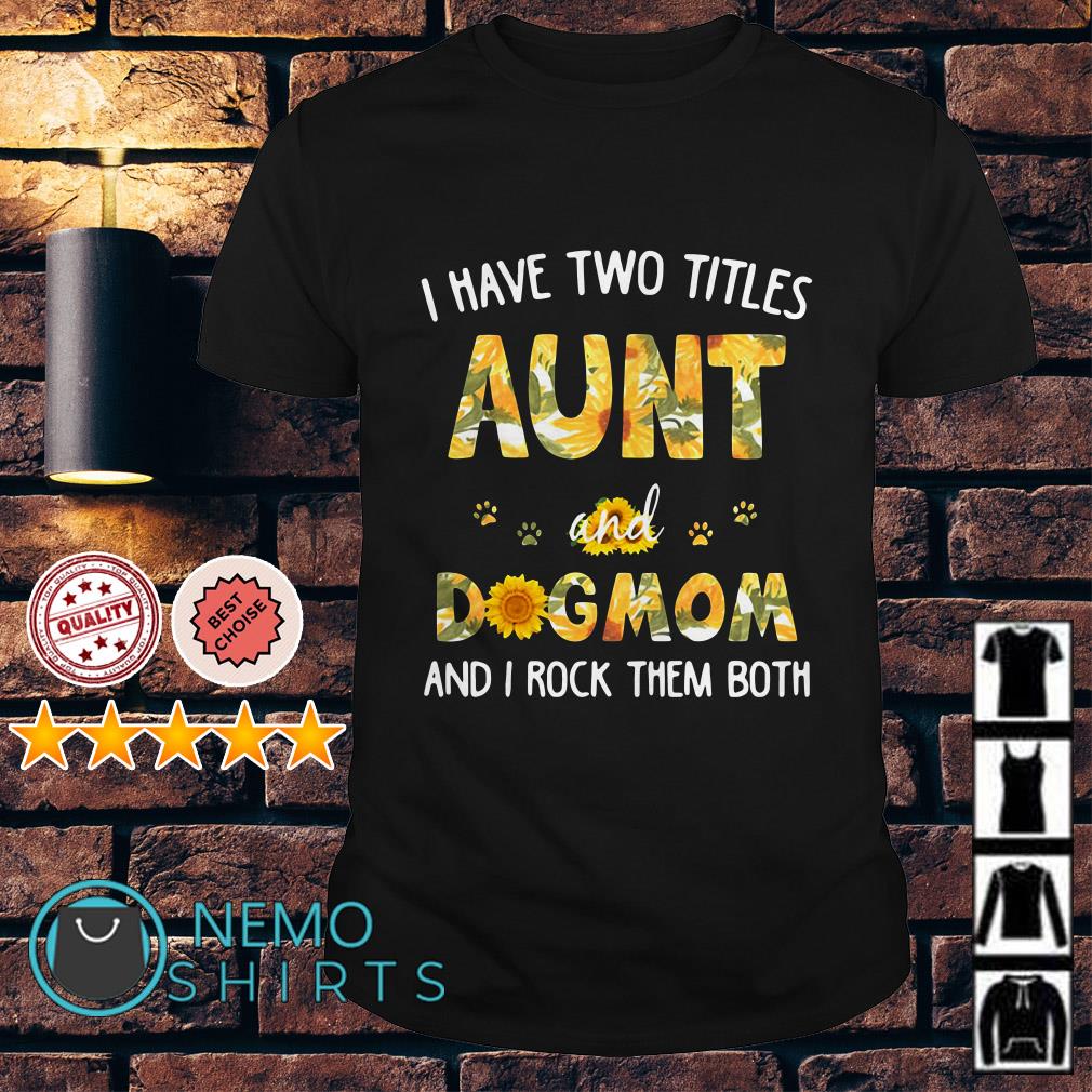 I have two titles hotsell aunt and dog mom