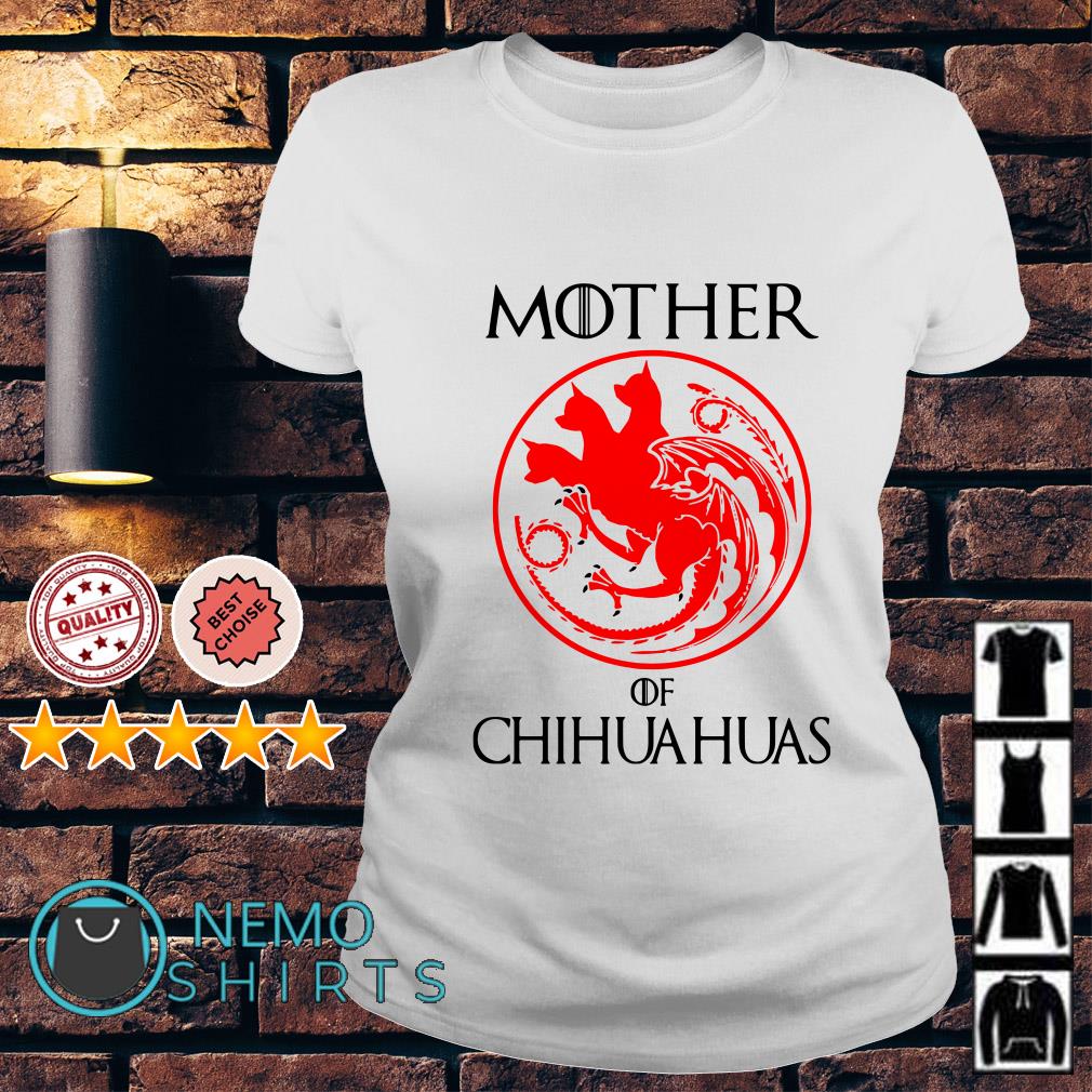 mother of chihuahuas t shirt