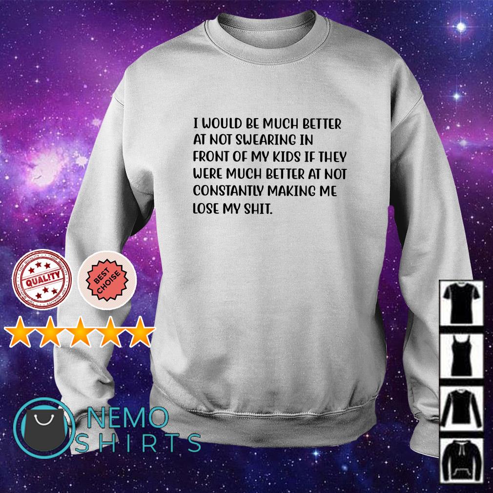 I would be much better at not swearing in front Sweater