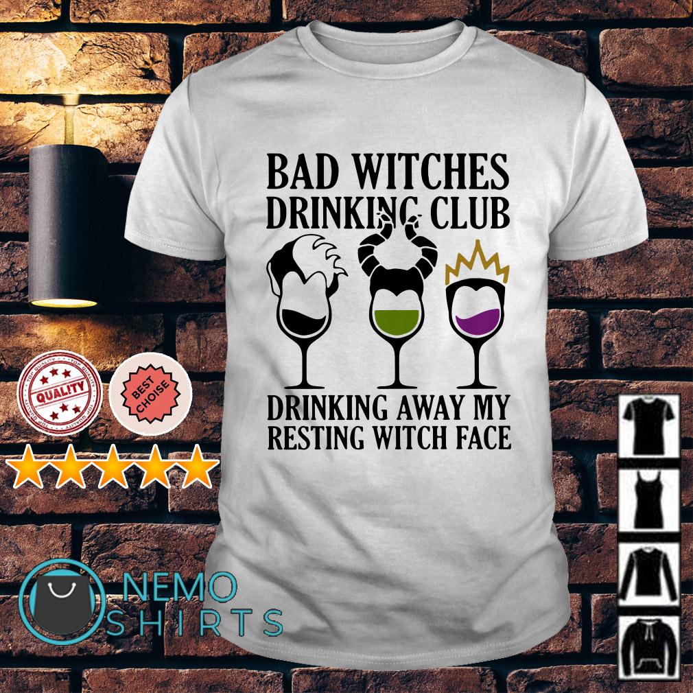 Hocus Pocus bad witches drinking club drinking away my resting witch face  shirt