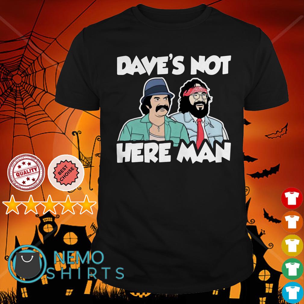 dave's not here t shirt