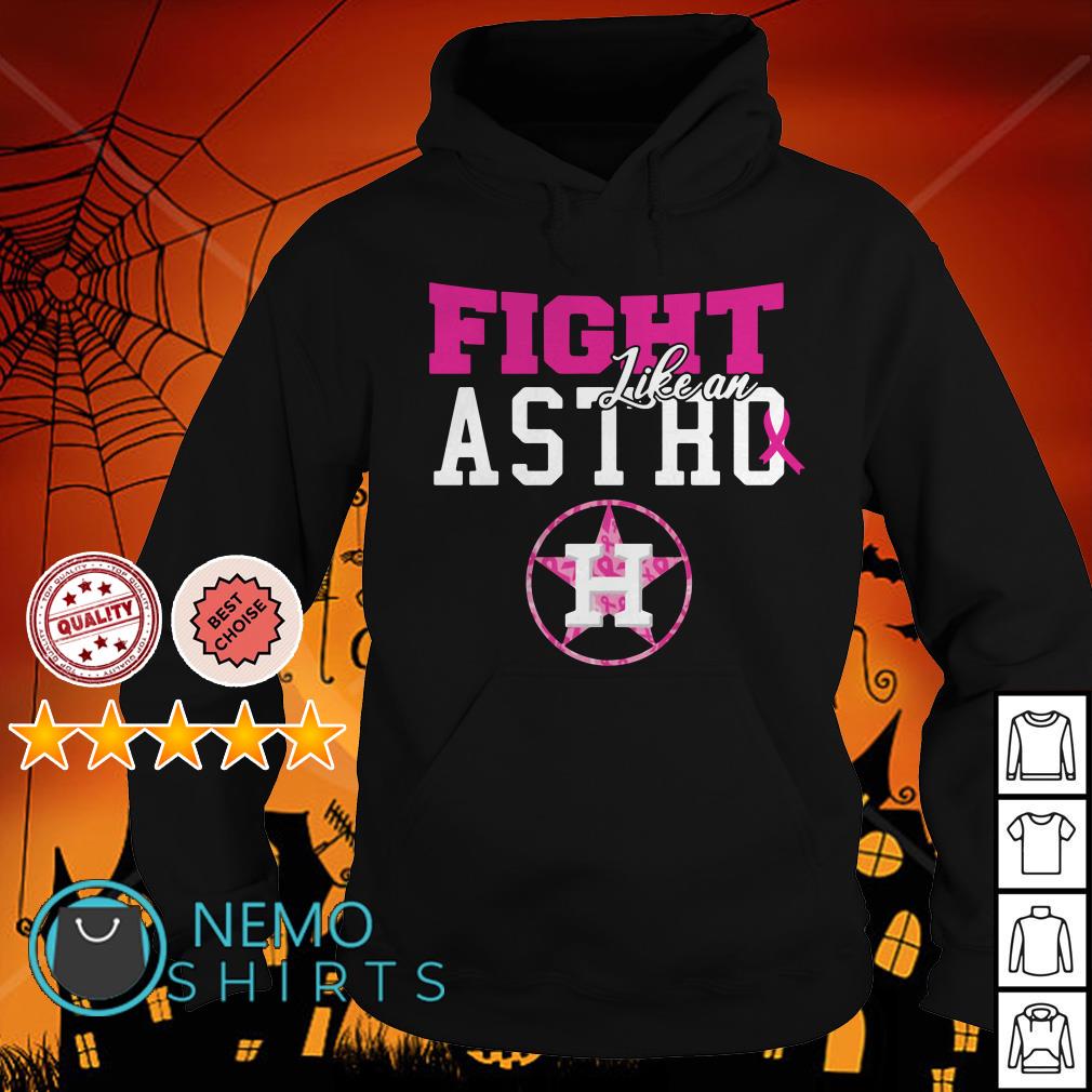 Houston Astros Breast Cancer fight like an Astro shirt, hoodie