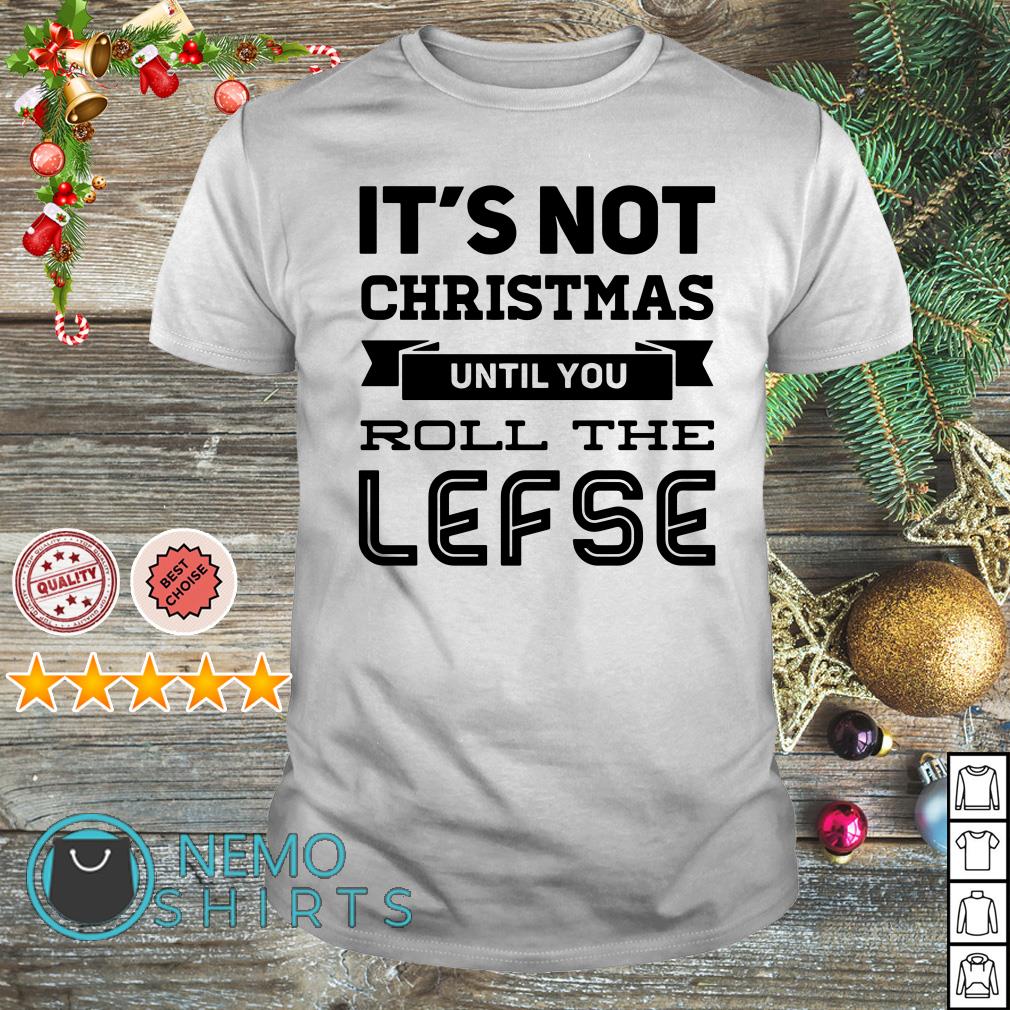 Its Not Christmas Until You Roll The Lefse Funny Unisex Hoodie 