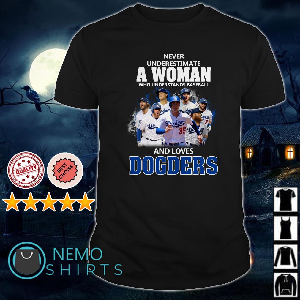 Official never Underestimate A Woman Who Understands Baseball And Loves  Dodgers T Shirt, hoodie, sweater, long sleeve and tank top