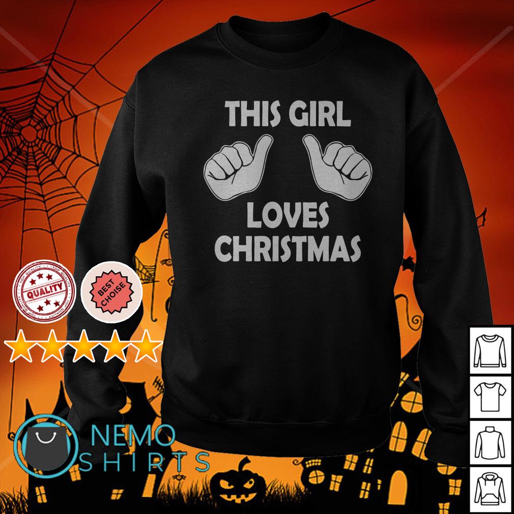 this girl loves christmas sweatshirt