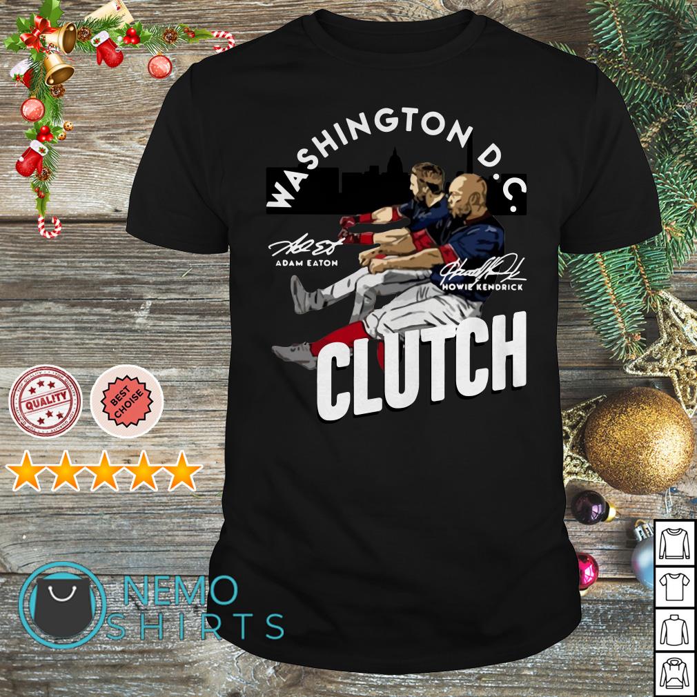 Adam Eaton Howie Kendrick Clutch Washington DC Shirt