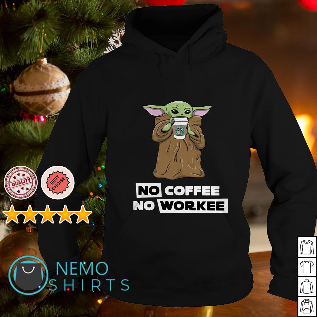 Baby Yoda Hug Starbucks No Coffee No Workee Logo shirt, hoodie, sweater,  long sleeve and tank top