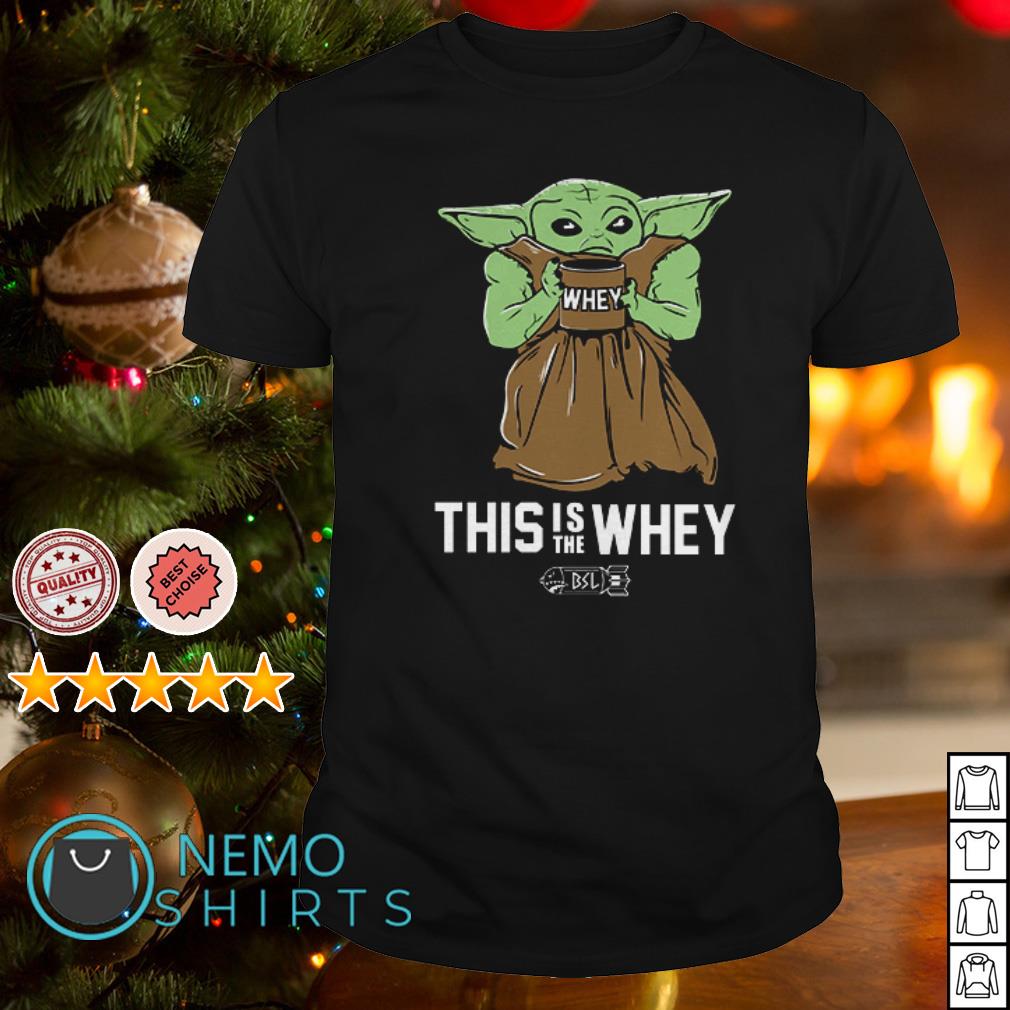 this is the whey shirt