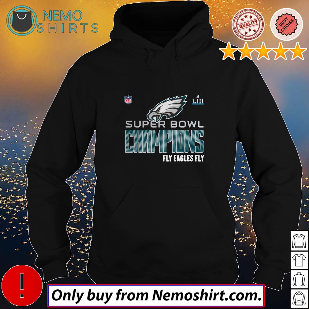 NFL Super Bowl Champions fly eagles fly Philadelphia Eagles shirt, hoodie