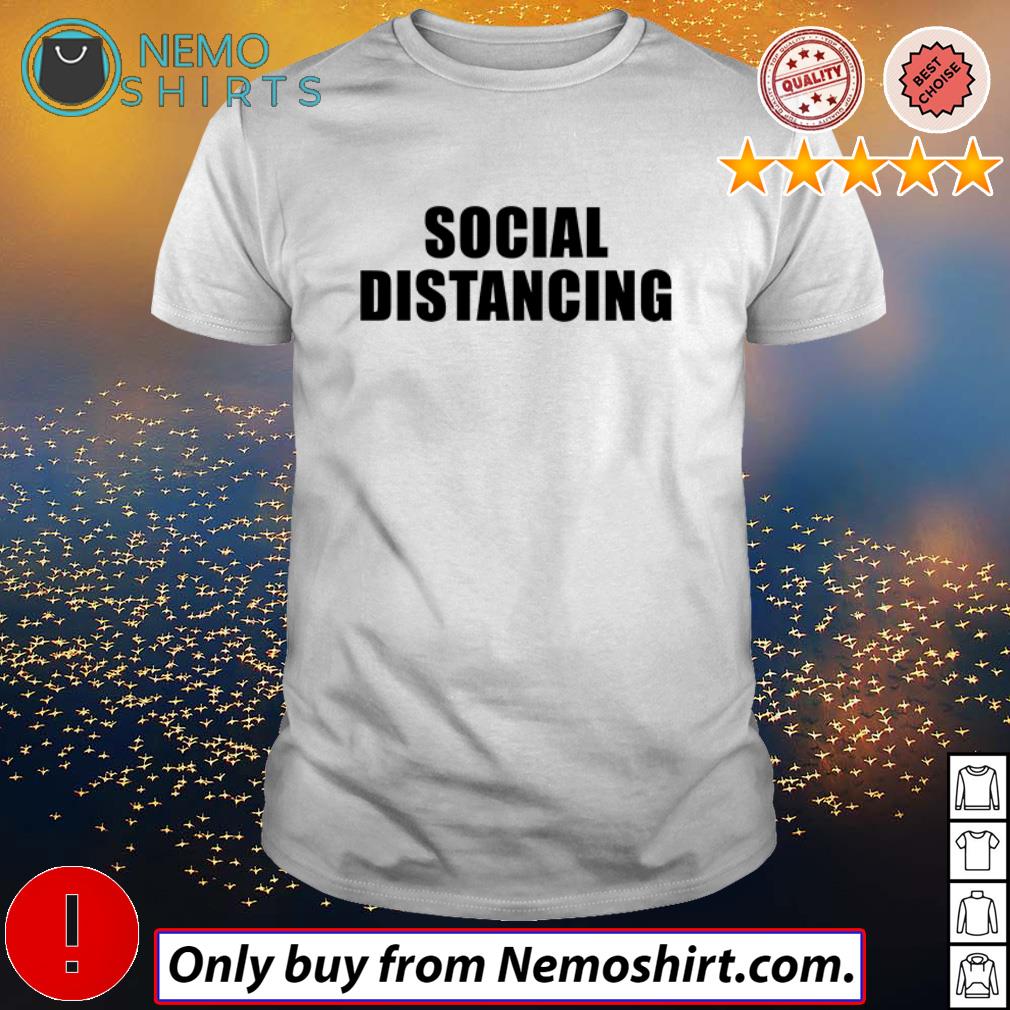 social distortion distancing shirt