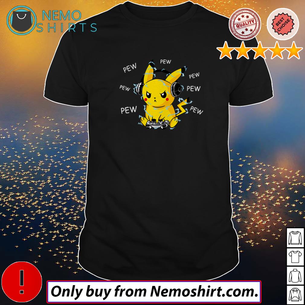 Pikachu pew pew pew pew gamer shirt, hoodie, sweater, v-neck t-shirt