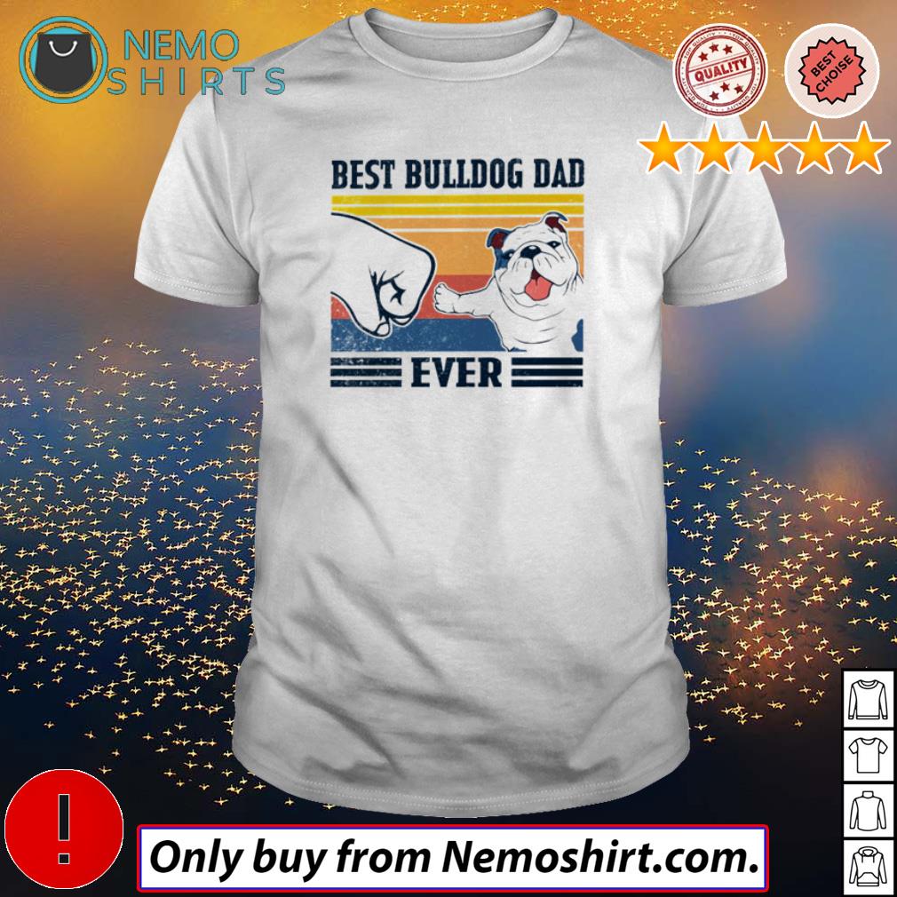 best bulldog dad ever shirt