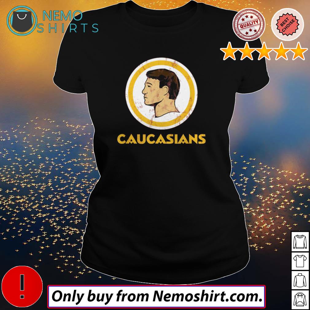 Caucasians Washington Redskins shirt, hoodie, sweater and v-neck t-shirt