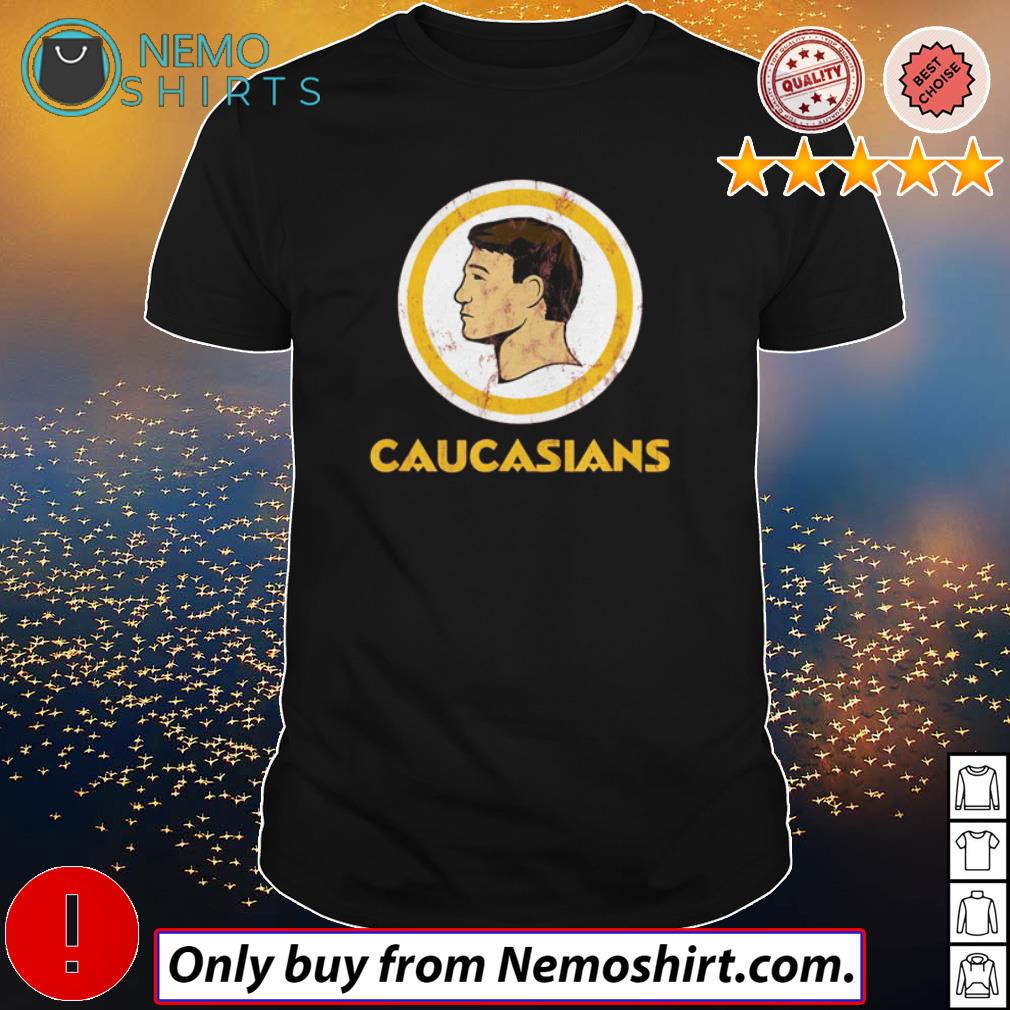 Caucasians Washington Redskins shirt, hoodie, sweater and v-neck t-shirt