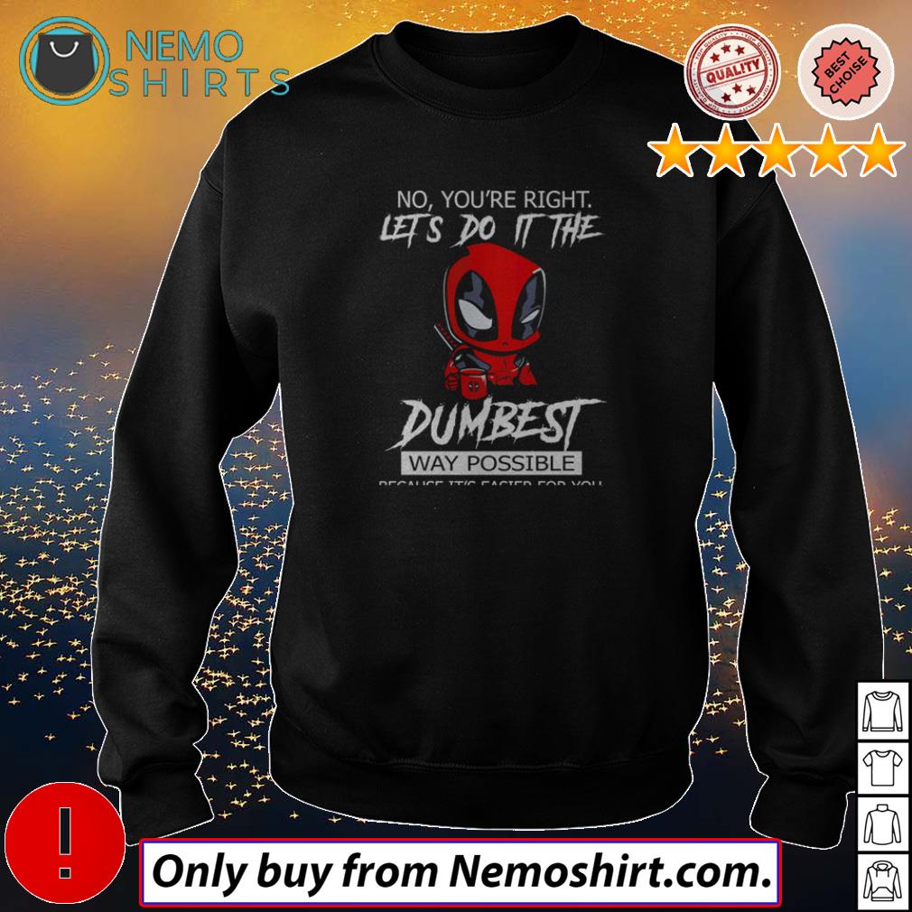 dumbest way possible shirt