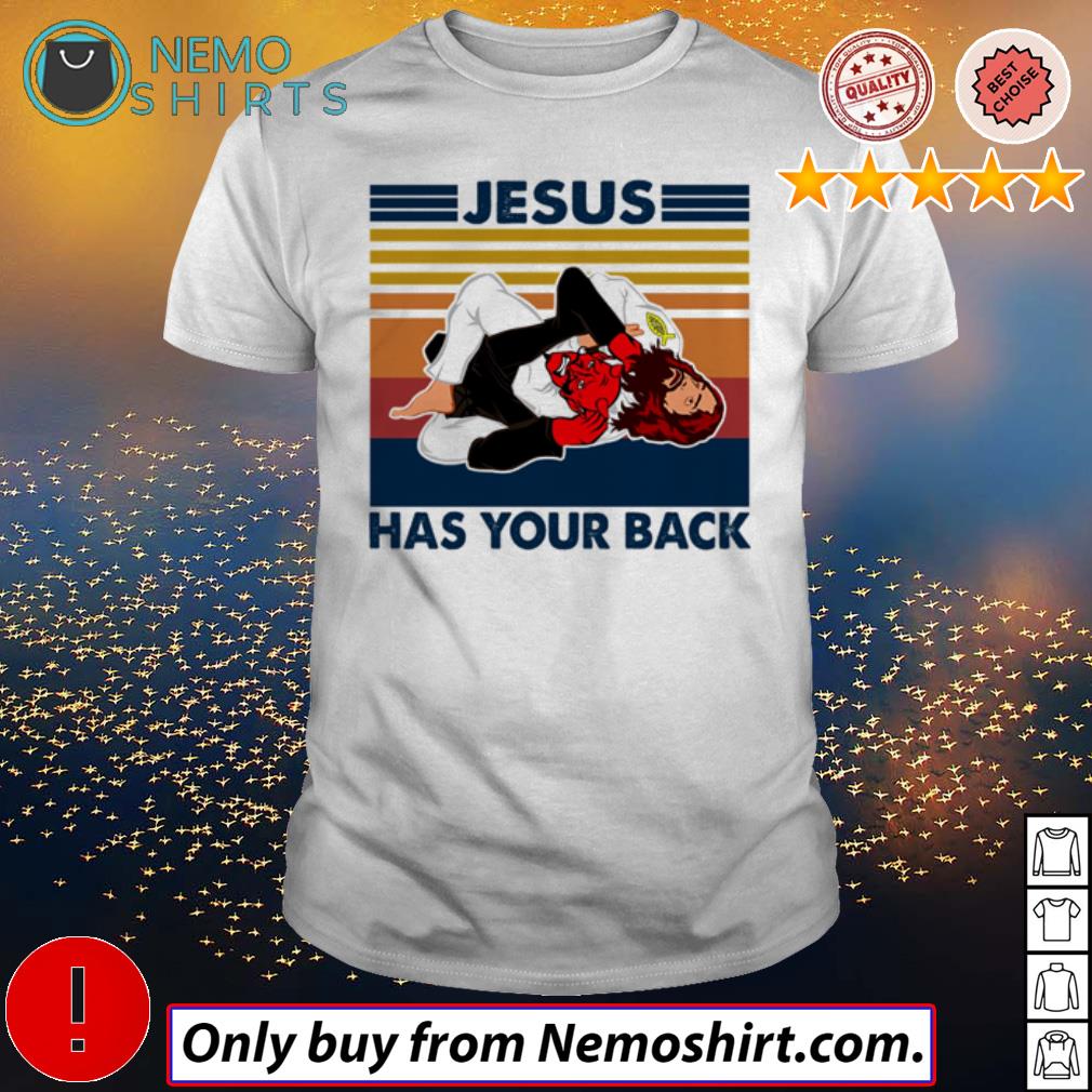 jesus has your back shirt