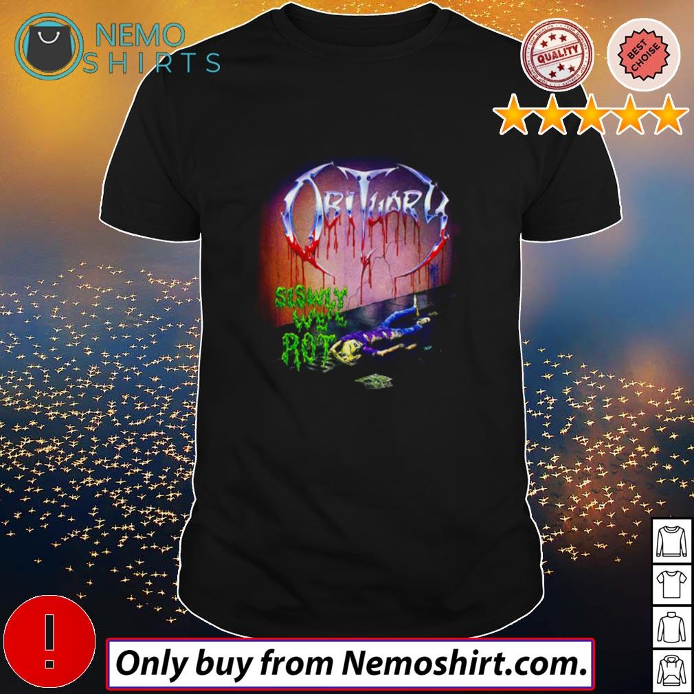obituary slowly we rot t shirt